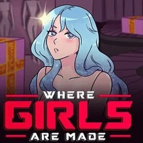 Where Girls Are Made [18+]